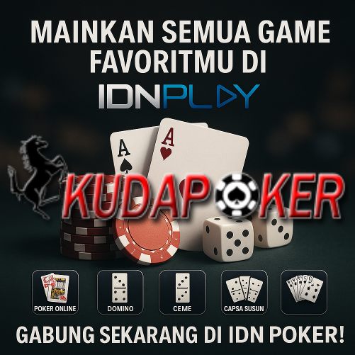 Kudapoker: Situs Daftar IDN Poker Online Server IDN PLAY Resmi IDNPLAY